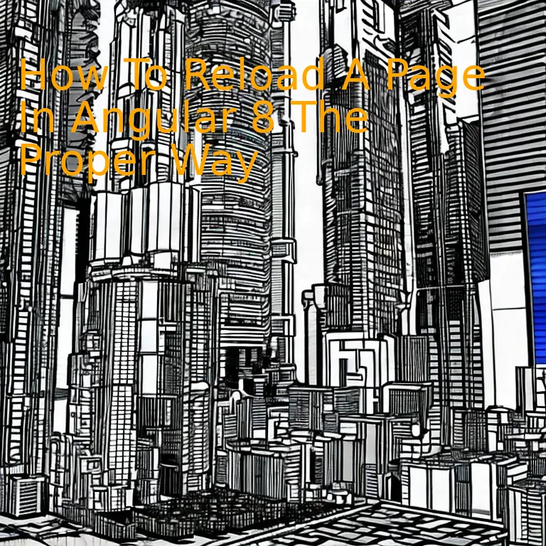 How To Reload A Page In Angular 8 The Proper Way