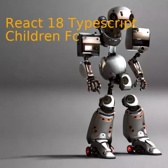 React 18 Typescript Children Fc