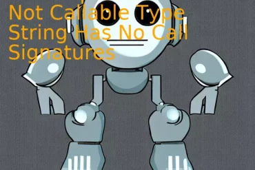 This Expression Is Not Callable Type String Has No Call Signatures
