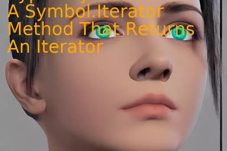 Type Object Must Have A Symbol.Iterator Method That Returns An Iterator