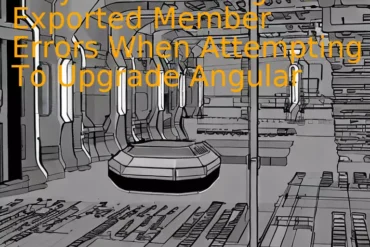 Why Am I Getting No Exported Member Errors When Attempting To Upgrade Angular