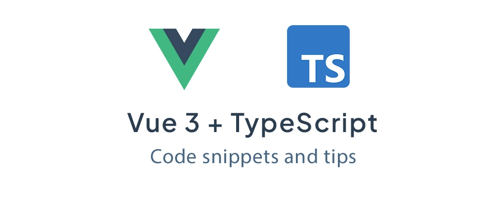 TypeScript and Vue.js logos - Vue 3 TypeScript code snippets and tips - DEV Community